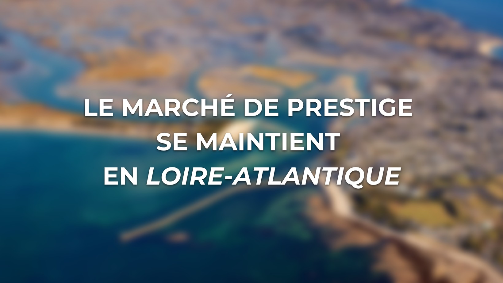 Le marché de prestige résiste à Nantes/Loire-Atlantique