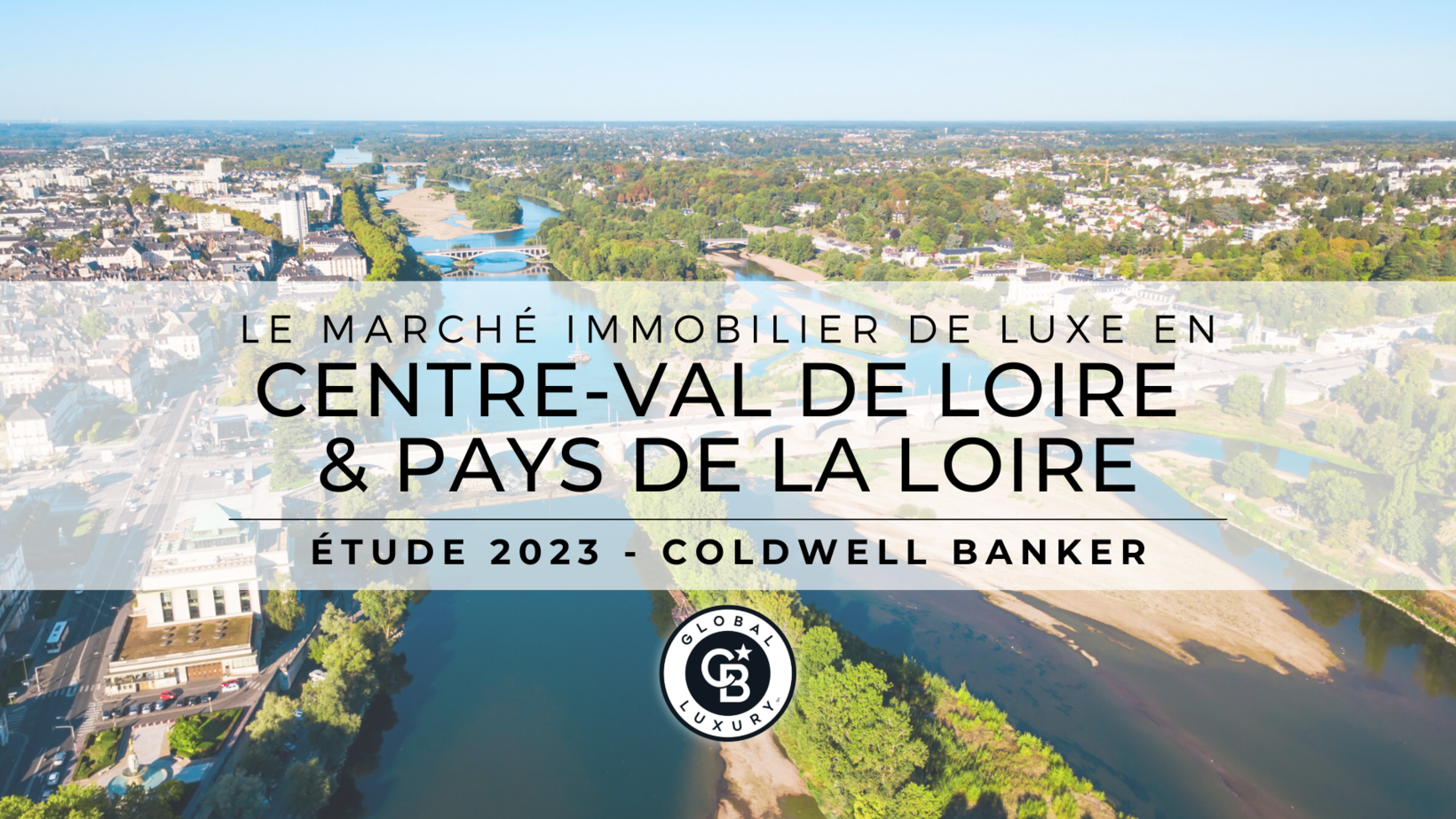 Le marché immobilier de luxe en Centre-Val de Loire et Pays de la Loire en 2022