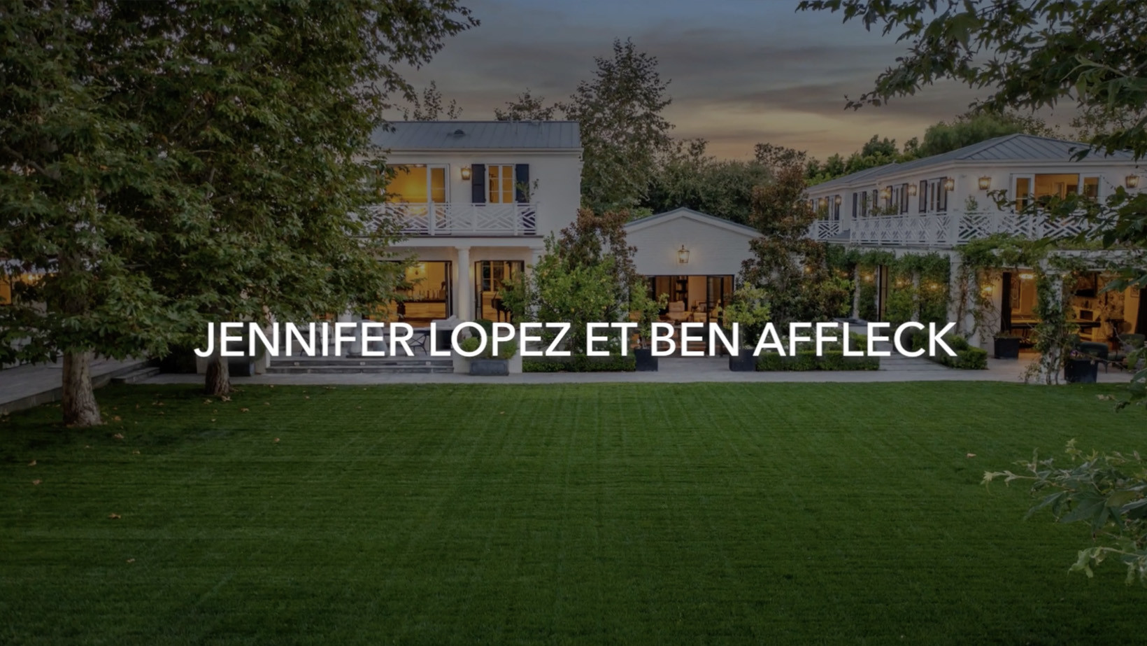 Jennifer Lopez et Ben Affleck font confiance au réseau Coldwell Banker pour vendre leur propriété de Beverly Hills